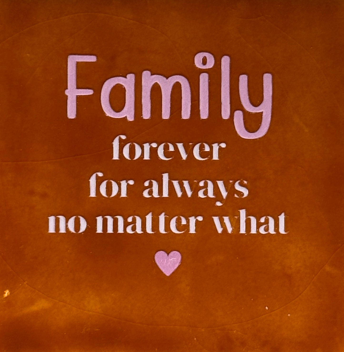 Quote tegeltje 'Family forever for always no matter what' terra/combi 2
