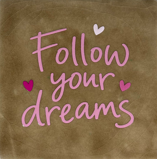 Quote tegeltje 'follow your dreams' taupe/warmroze(combi 4)