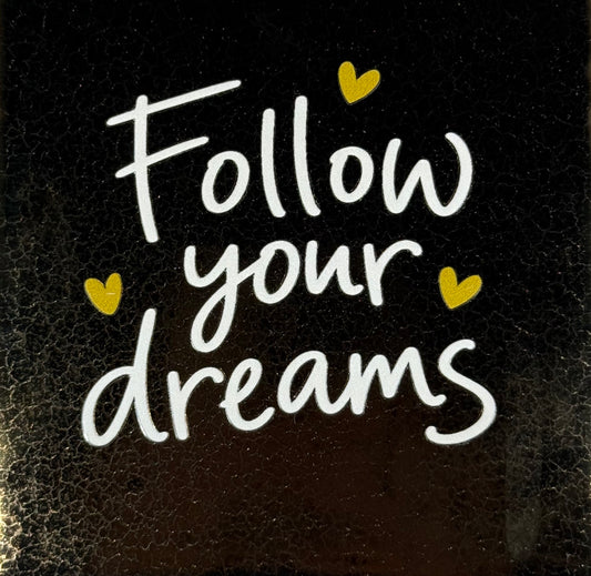 Quote tegeltje 'follow your dreams' goud/creme(goud)