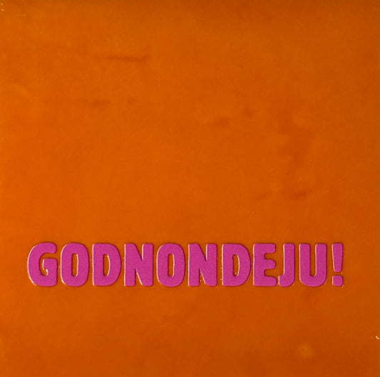 Quote tegeltje 'godnondeju' oranje/roze