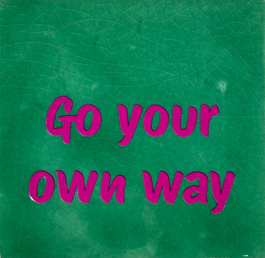 Quote tegeltje 'go your own way' hardgroen/knalroze