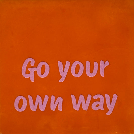 Quote tegeltje 'go your own way' oranje/warmroze