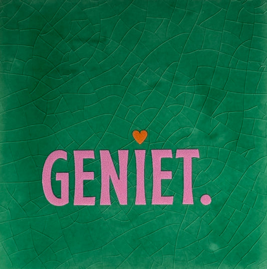 Quote tegeltje 'geniet' hardgroen/warmroze (oranje)