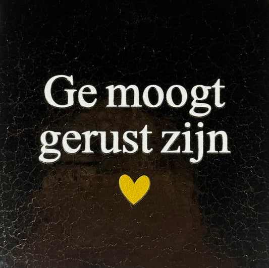 Quote tegeltje 'ge moogt gerust zijn' goud/creme(goud)