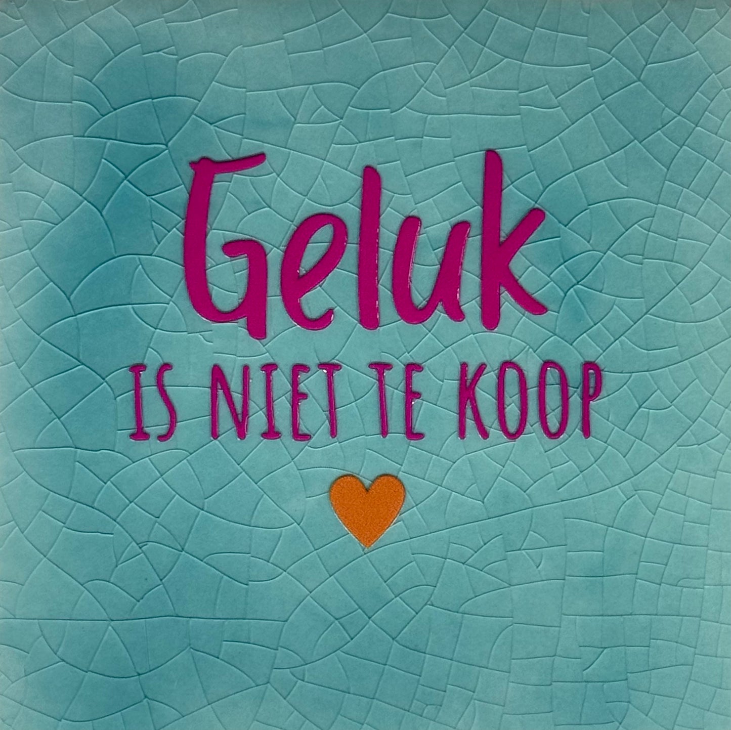 Quote tegeltje 'geluk is niet te koop' groen/knalroze (oranje)