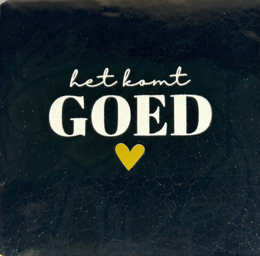 Quote tegeltje 'het komt goed' goud/creme