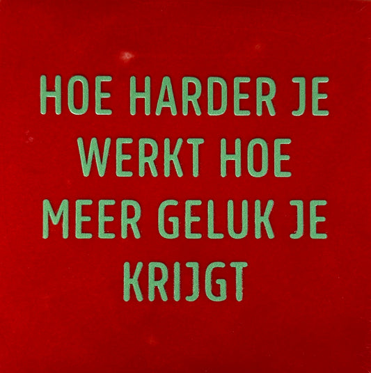 Quote tegeltje 'hoe harder je werkt hoe meer geluk je krijgt' rood/mint