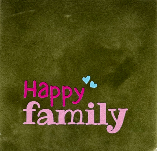 Quote tegeltje 'happy family' olijf/warmroze(knalroze-warmblauw)