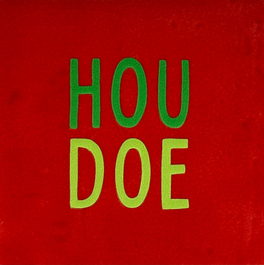 Quote tegeltje 'houdoe' rood/knalgroen(lime)
