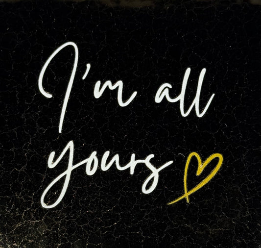 Quote tegeltje 'i'm all yours' goud/creme (goud)