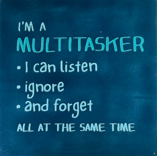 Quote tegeltje 'I'm a multitasker' donkerblauw/warmblauw(turquoise)