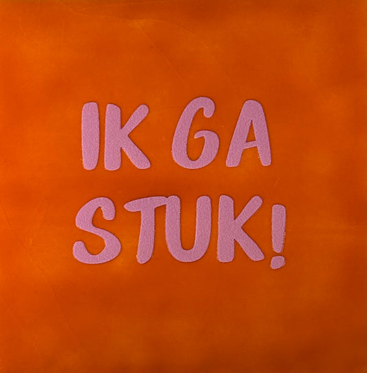 Quote tegeltje 'ik ga stuk' oranje/warmroze