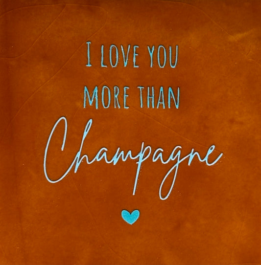 Quote tegeltje 'I love you more than champagne' terra/warmblauw(turquoise)