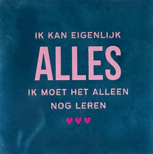 Quote tegeltje 'ik kan eigenlijk alles...' donkerblauw/warmroze(knalroze)