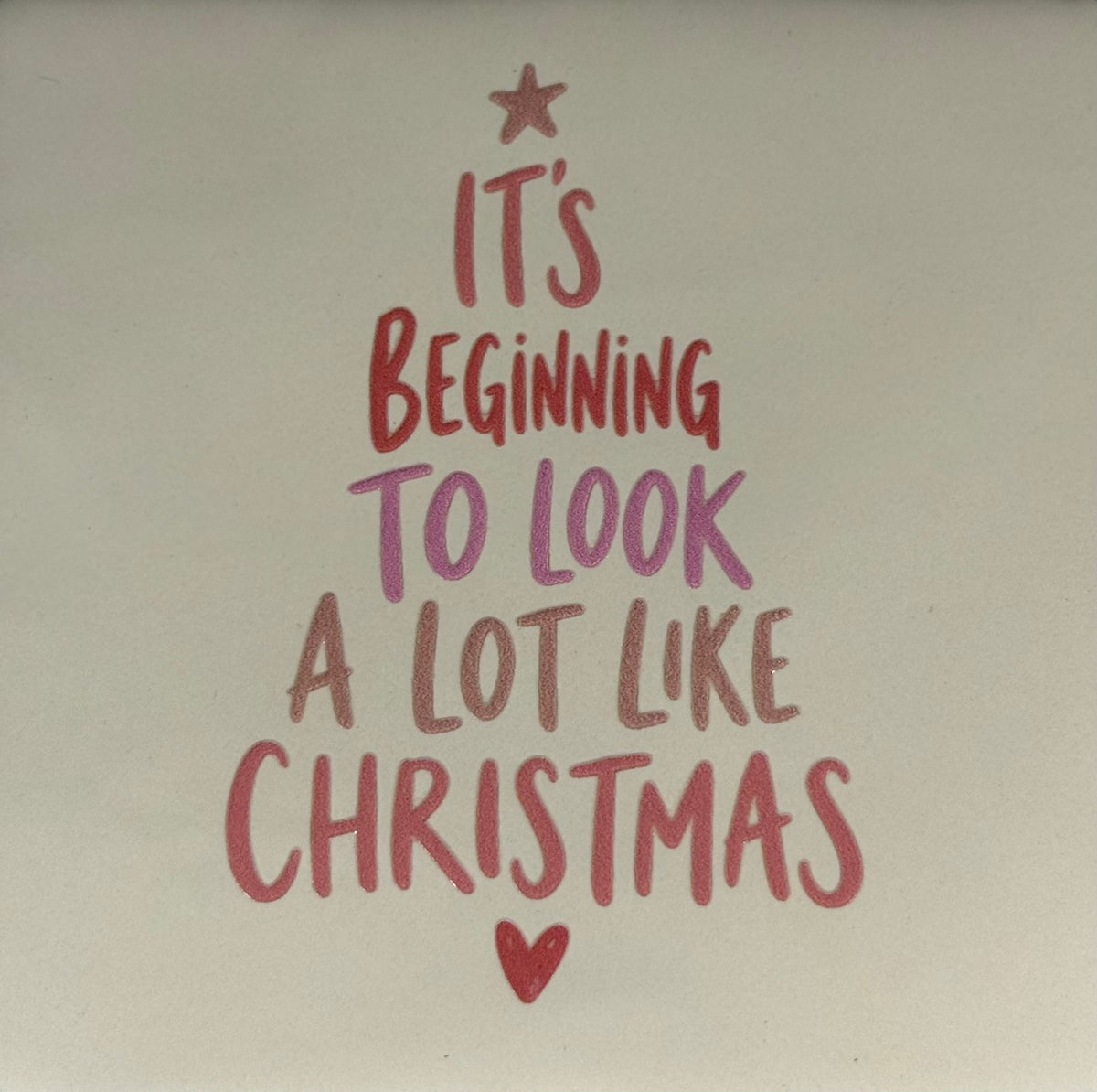 Quote tegeltje 'it's beginning to look a lot like Christmas' creme/nuderoze(zalm-koraal-warmroze)