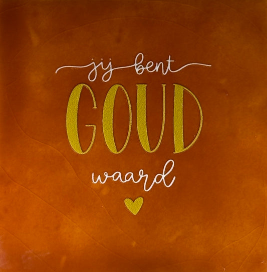 Quote tegeltje 'jij bent goud waard' terra/goud-creme