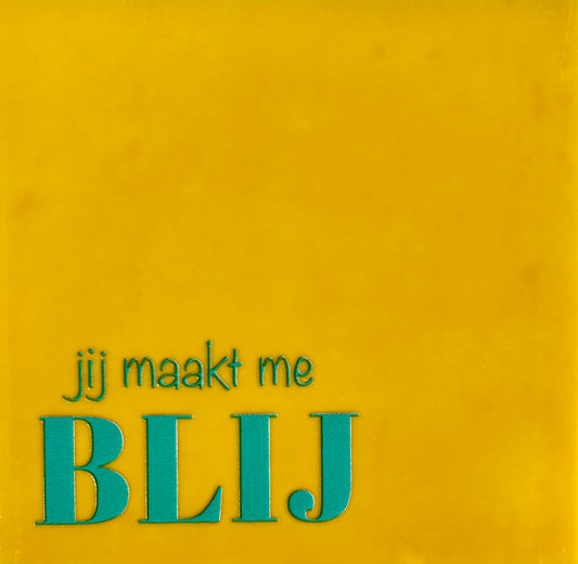Quote tegeltje 'jij maakt me blij' geel/turquoise