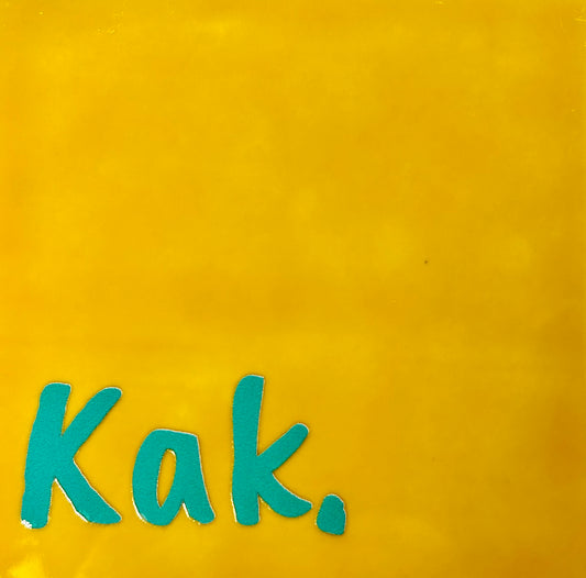 Quote tegeltje 'kak' geel/turquoise