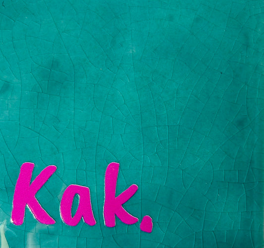 Quote tegeltje 'kak' groen/roze