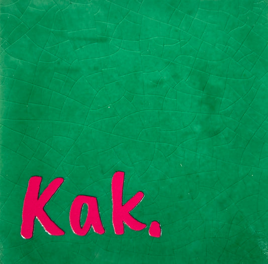 Quote tegeltje 'kak' hardgroen/roze
