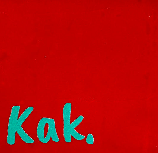 Quote tegeltje 'kak' rood/turquoise