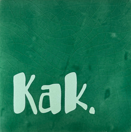 Quote tegeltje 'kak' hardgroen/lichtgroen
