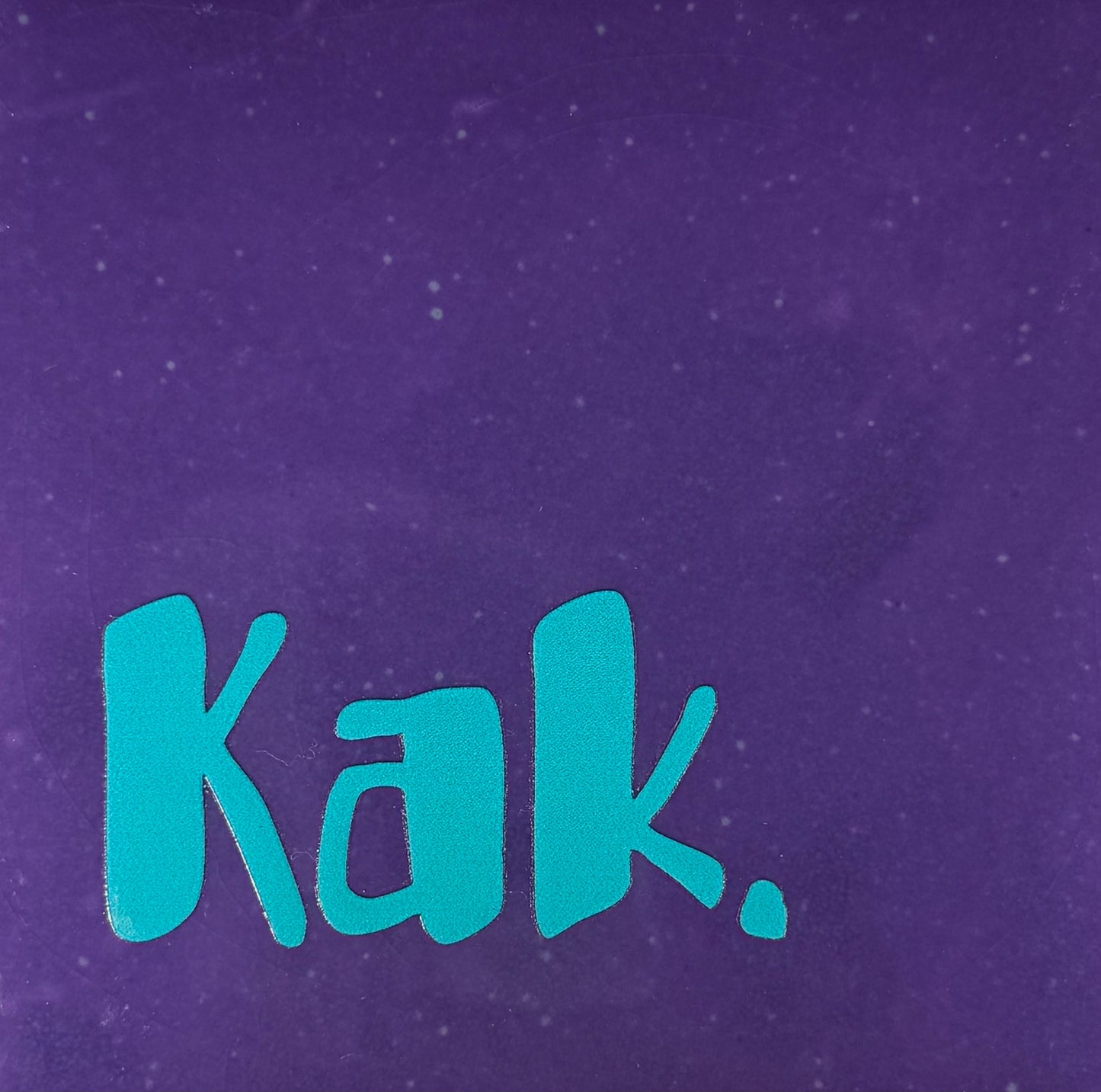 Quote tegeltje 'kak' paars/turquoise
