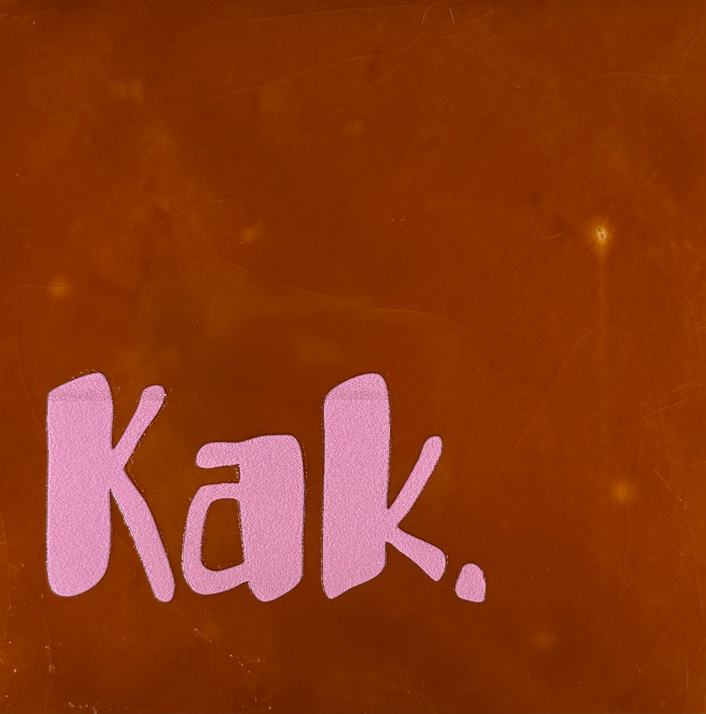 Quote tegeltje 'kak' terra/warmroze