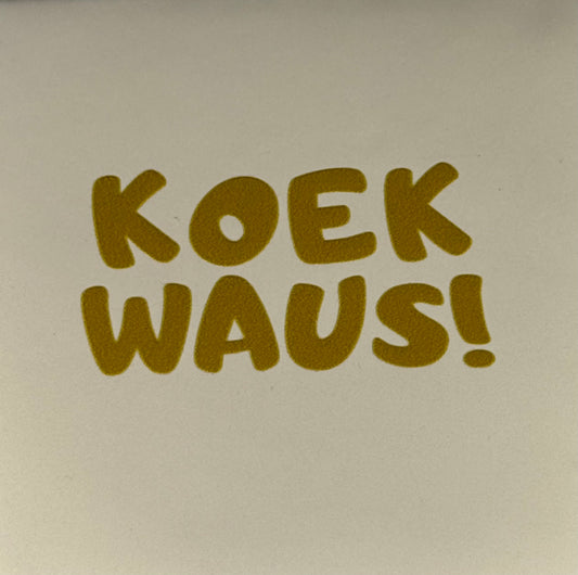 Quote tegeltje 'Koekwaus' nieuw creme/goud