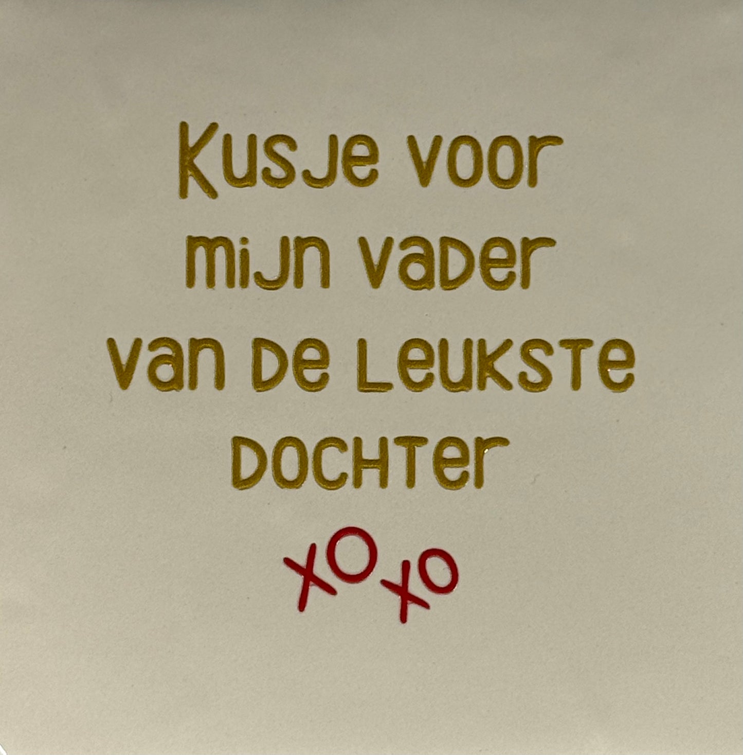 Quote tegeltje 'kusje voor mijn vader van de leukste dochter' creme/goud(rood)