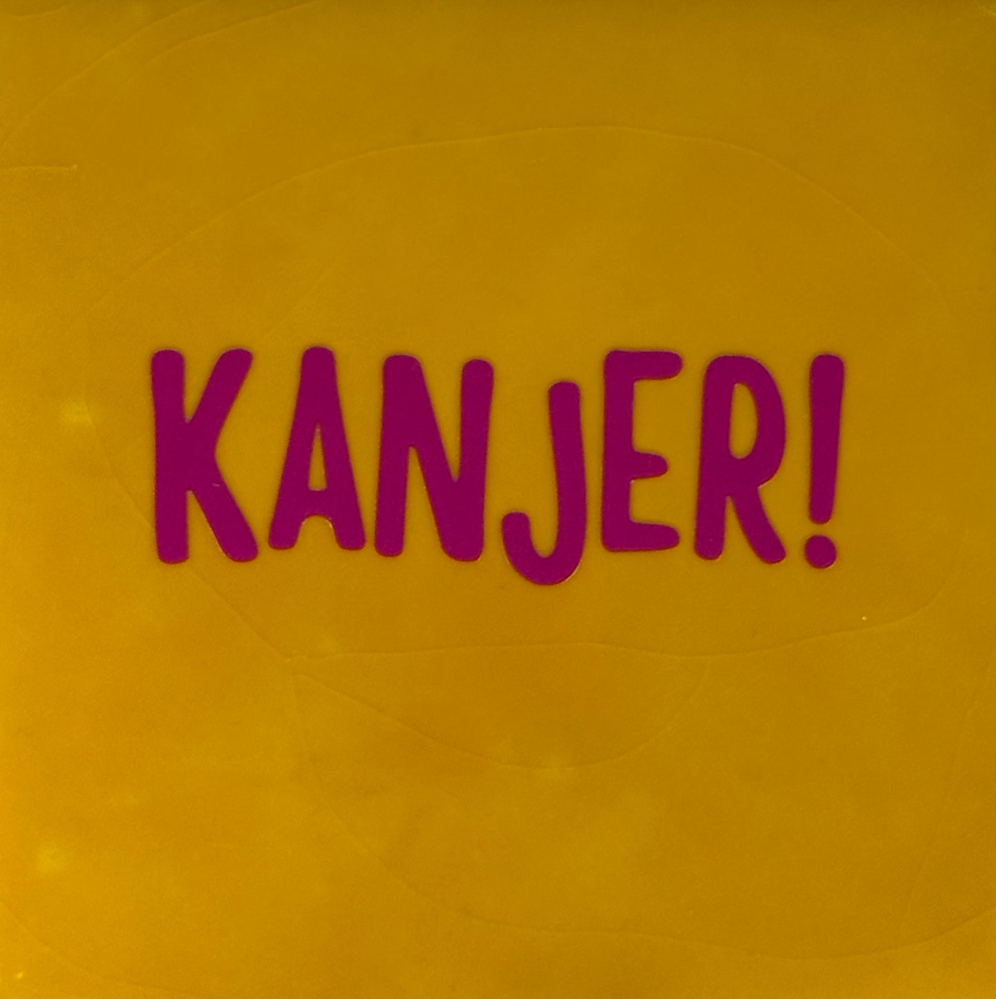 Quote tegeltje 'kanjer' geel/knalroze