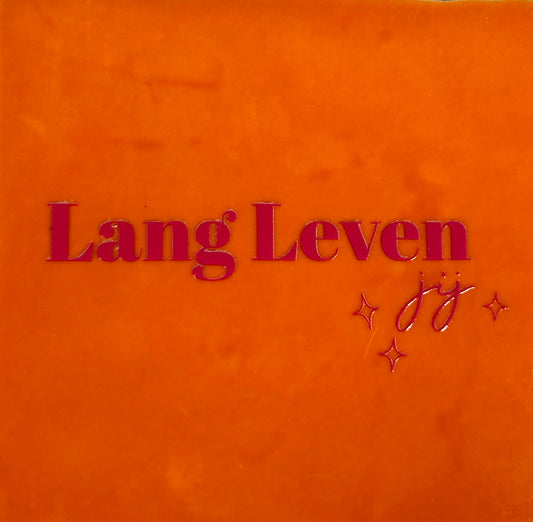 Quote tegeltje 'lang leven jij' oranje/rood