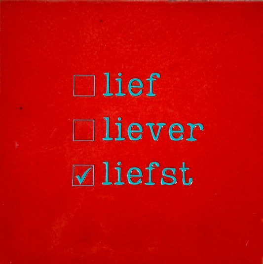 Quote tegeltje 'Lief liever liefst' rood/turquoise