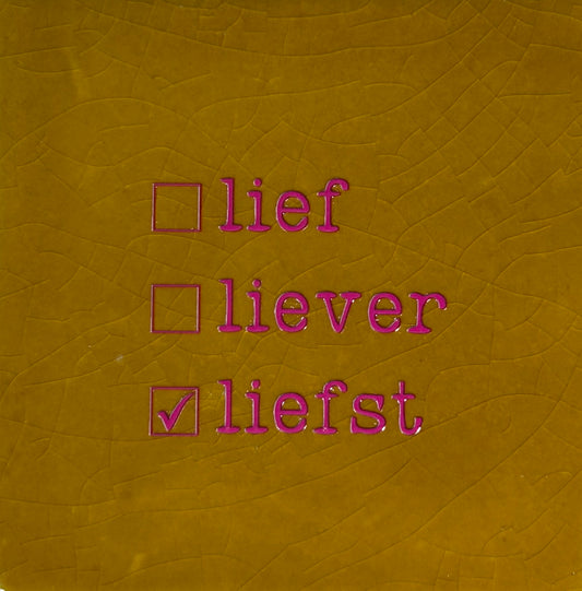 Quote tegeltje 'Lief liever liefst' oker/roze