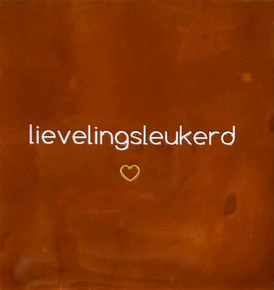 Quote tegeltje 'Lievelingsleukerd' terra/creme
