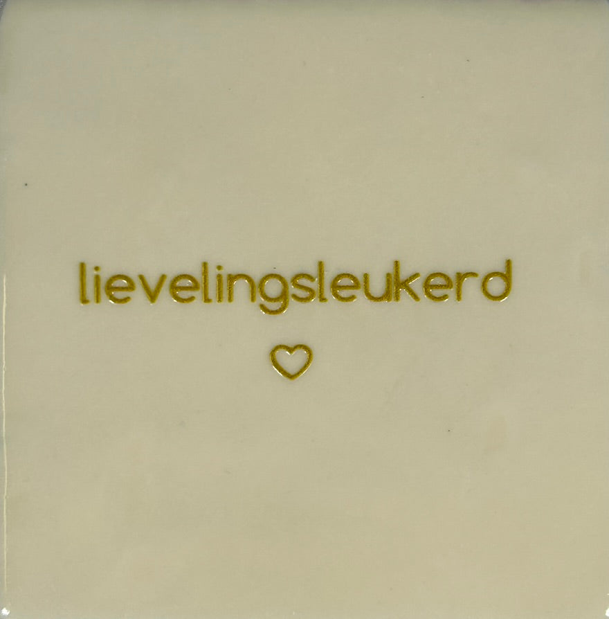 Quote tegeltje 'Lievelingsleukerd' creme/goud