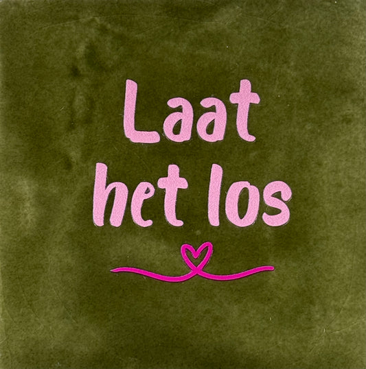 Quote tegeltje 'laat het los' olijf/warmroze(knalroze)