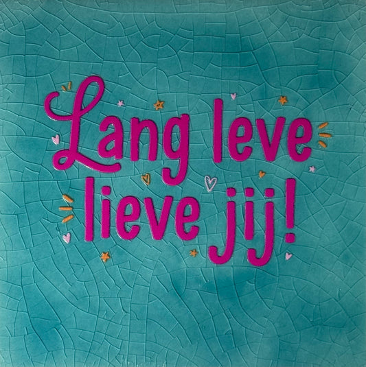 Quote tegeltje 'lang leve lieve jij' groen/knalroze(oranje-warmroze)