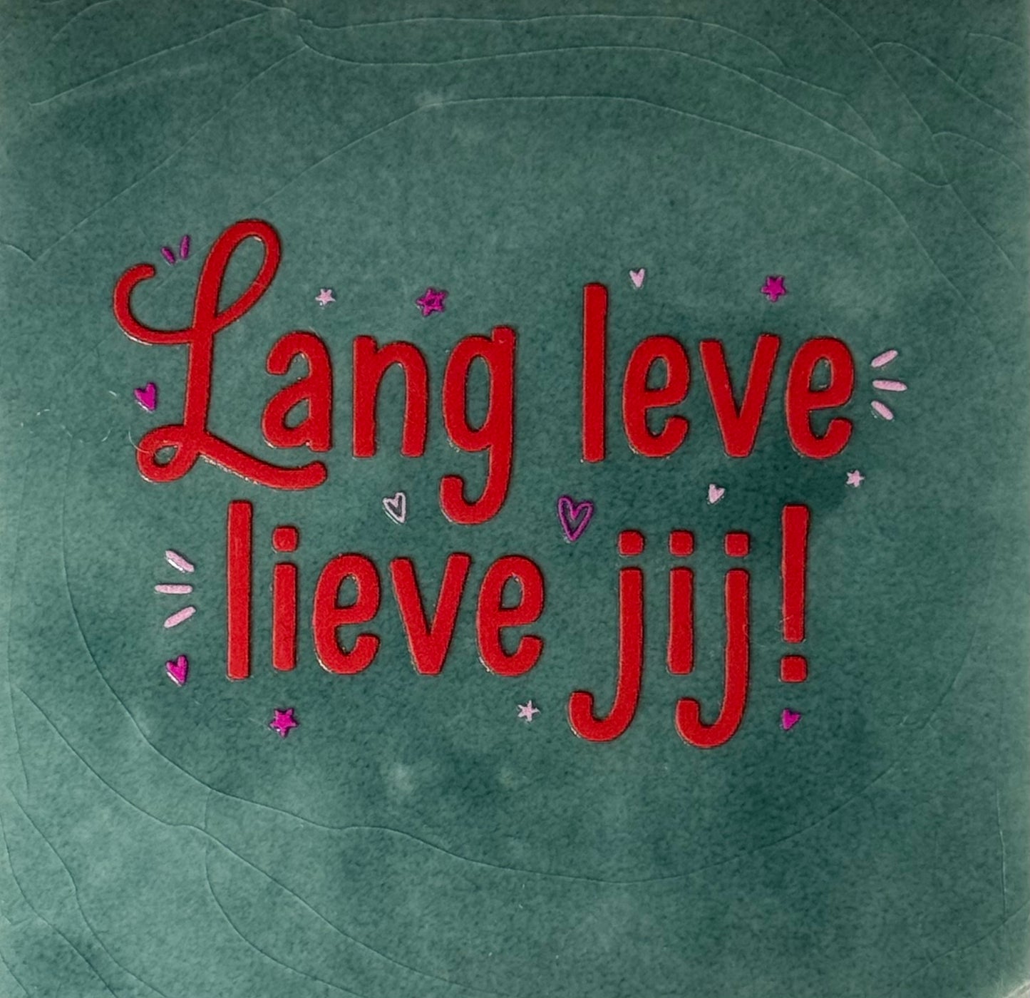 Quote tegeltje 'lang leve lieve jij' zeegroen/rood)knalroze-warmroze)