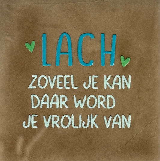 Quote tegeltje 'lach zoveel je kan daar word je vrolijk van' taupe/turquoise (lichtgroen-appe)