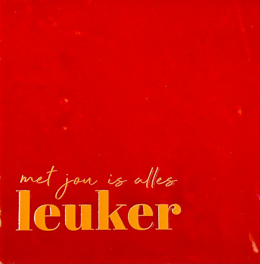 Quote tegeltje 'Met jou is alles leuker' rood/oranje