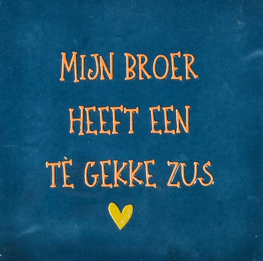 Quote tegeltje 'mijn broer .. gekke zus' donkerblauw/oranje