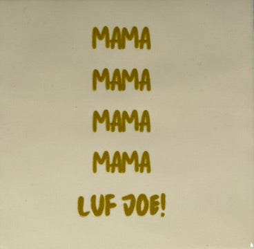 Quote tegeltje 'mama mama .. luf joe' creme/goud