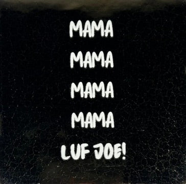 Quote tegeltje 'mama mama .. luf joe' goud/creme