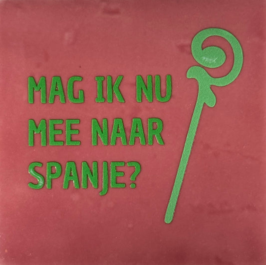 Quote tegeltje 'mag ik nu mee naar Spanje?' roze/knalgroen(mint)