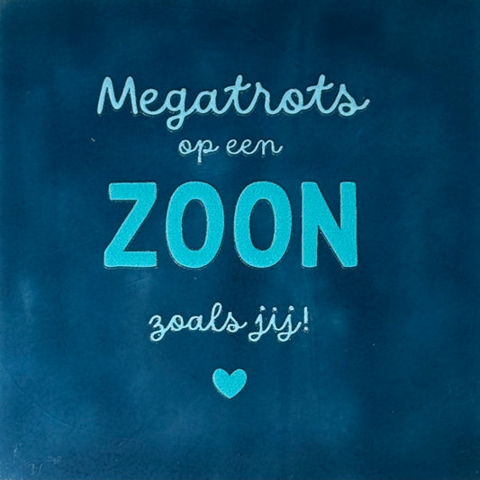 Quote tegeltje 'megatrots op een zoon zoals jij' donkerblauw/turquoise(warmblauw)