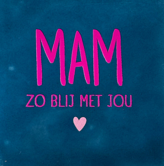 Quote tegeltje 'mam zo blij met jou' donkerblauw/knalroze(warmroze)