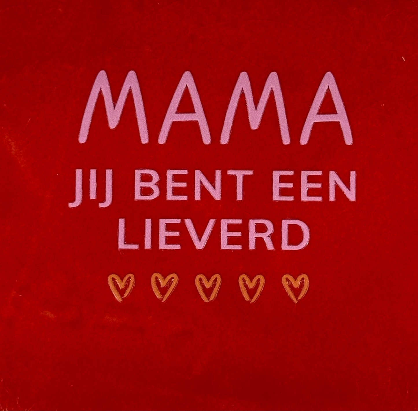 Quote tegeltje 'mama jij bent een lieverd' rood/warmroze(oranje)