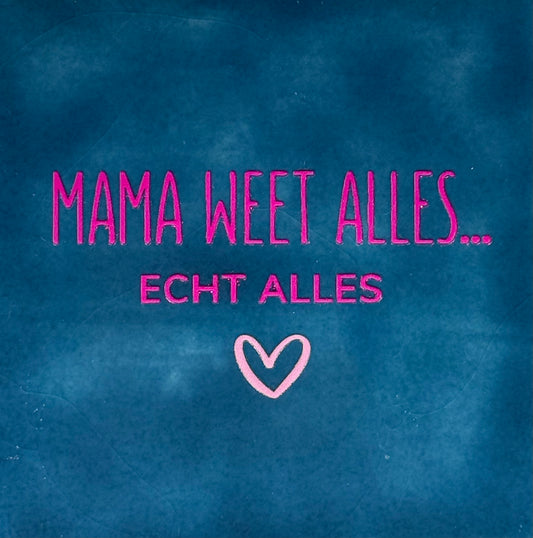 Quote tegeltje 'mama weet alles...echt alles' donkerblauw/knalroze(warmroze)
