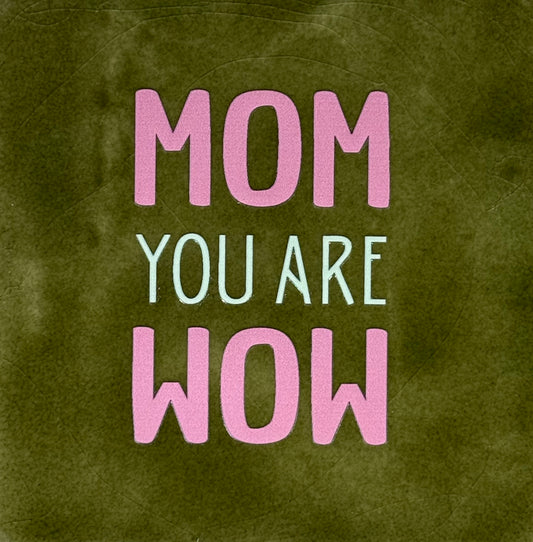 Quote tegeltje 'Mom you are wow' olijf/warmroze(lichtgroen)